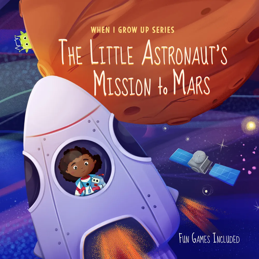 Illustration of a young girl astronaut in a spaceship with a small robot, flying toward Mars with a satellite nearby and the text The Little Astronaut's Mission to Mars.