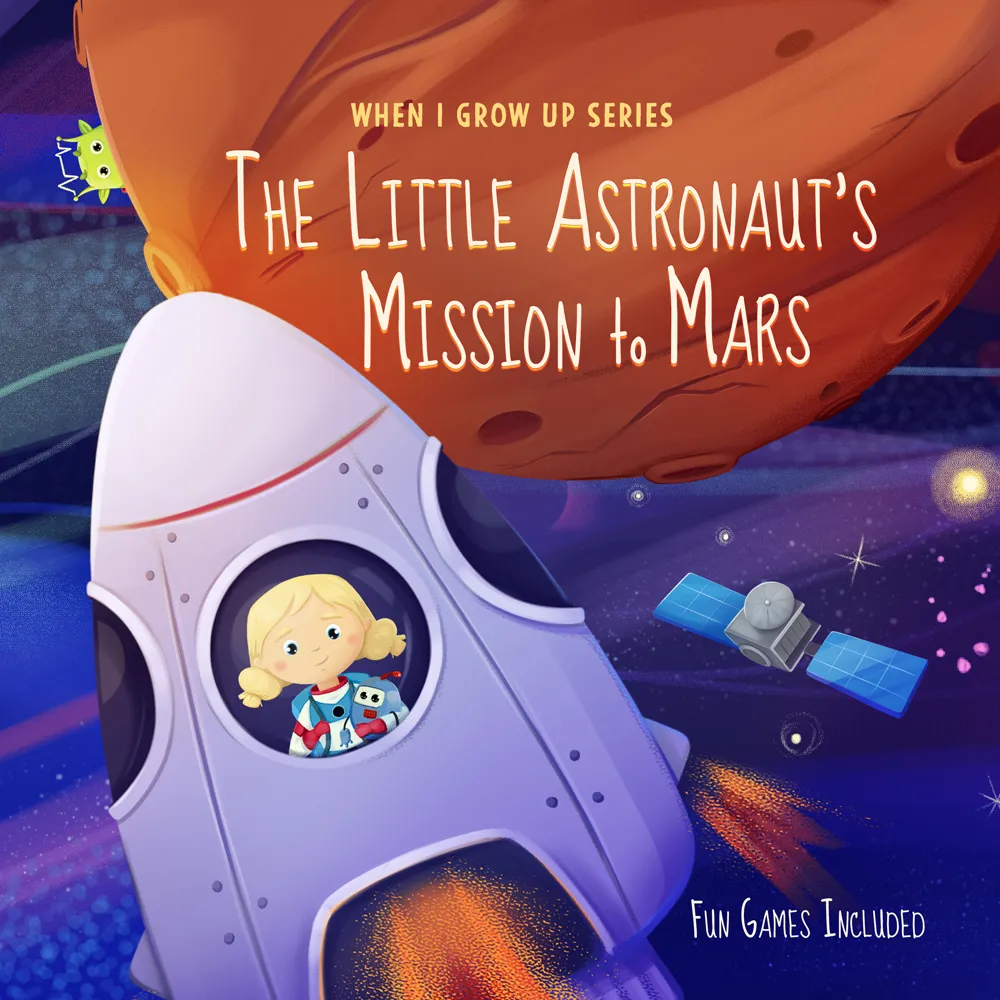 Illustration of a blonde girl astronaut in a rocket heading towards Mars with a satellite nearby and the text The Little Astronaut's Mission to Mars.