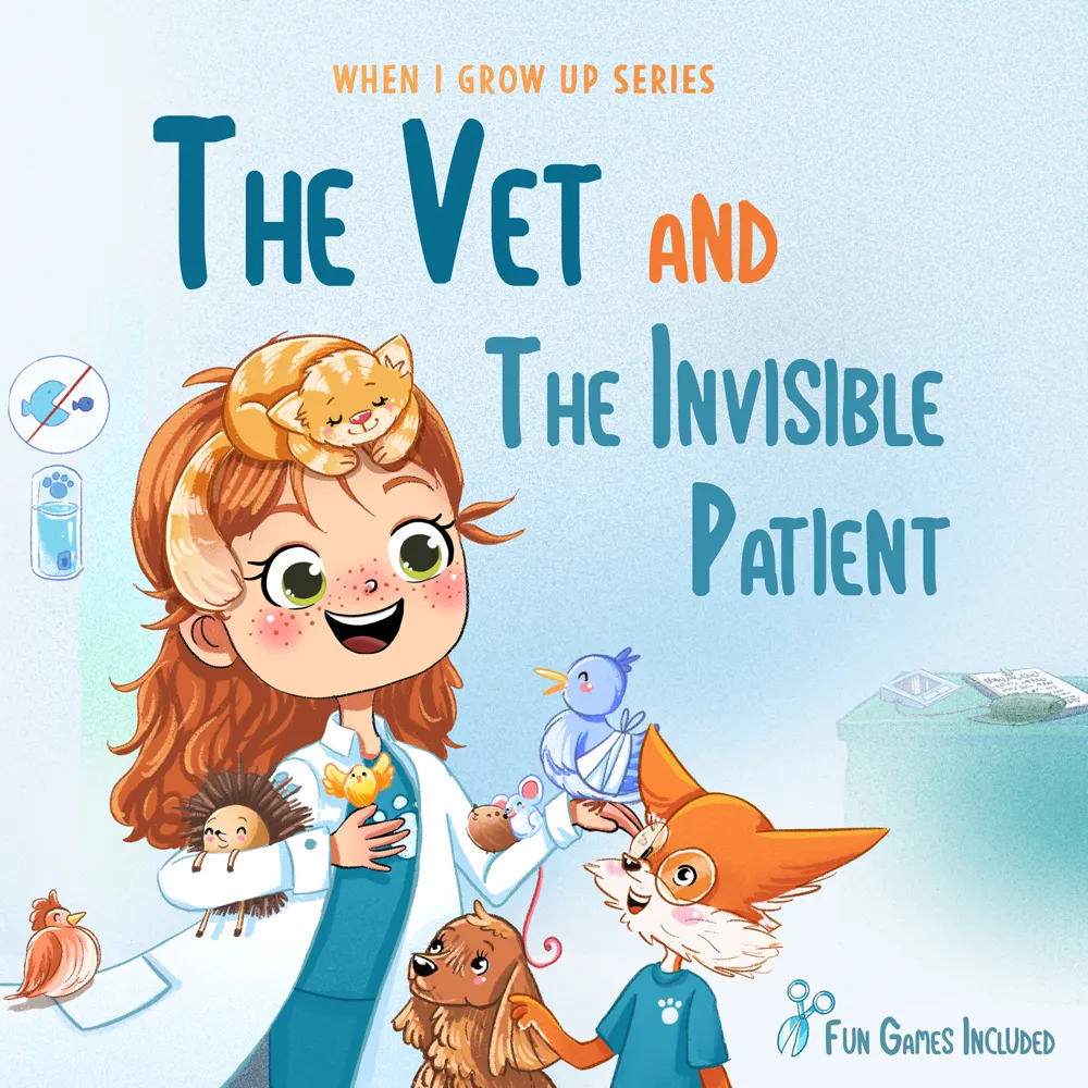 Illustration of a cheerful female vet with red hair and a white coat, surrounded by happy animals including a cat on her head, a bird on her hand, a dog and fox wearing glasses, a mouse, a hedgehog, and a chick, with the title 'The Vet and The Invisible Patient' from the When I Grow Up series.